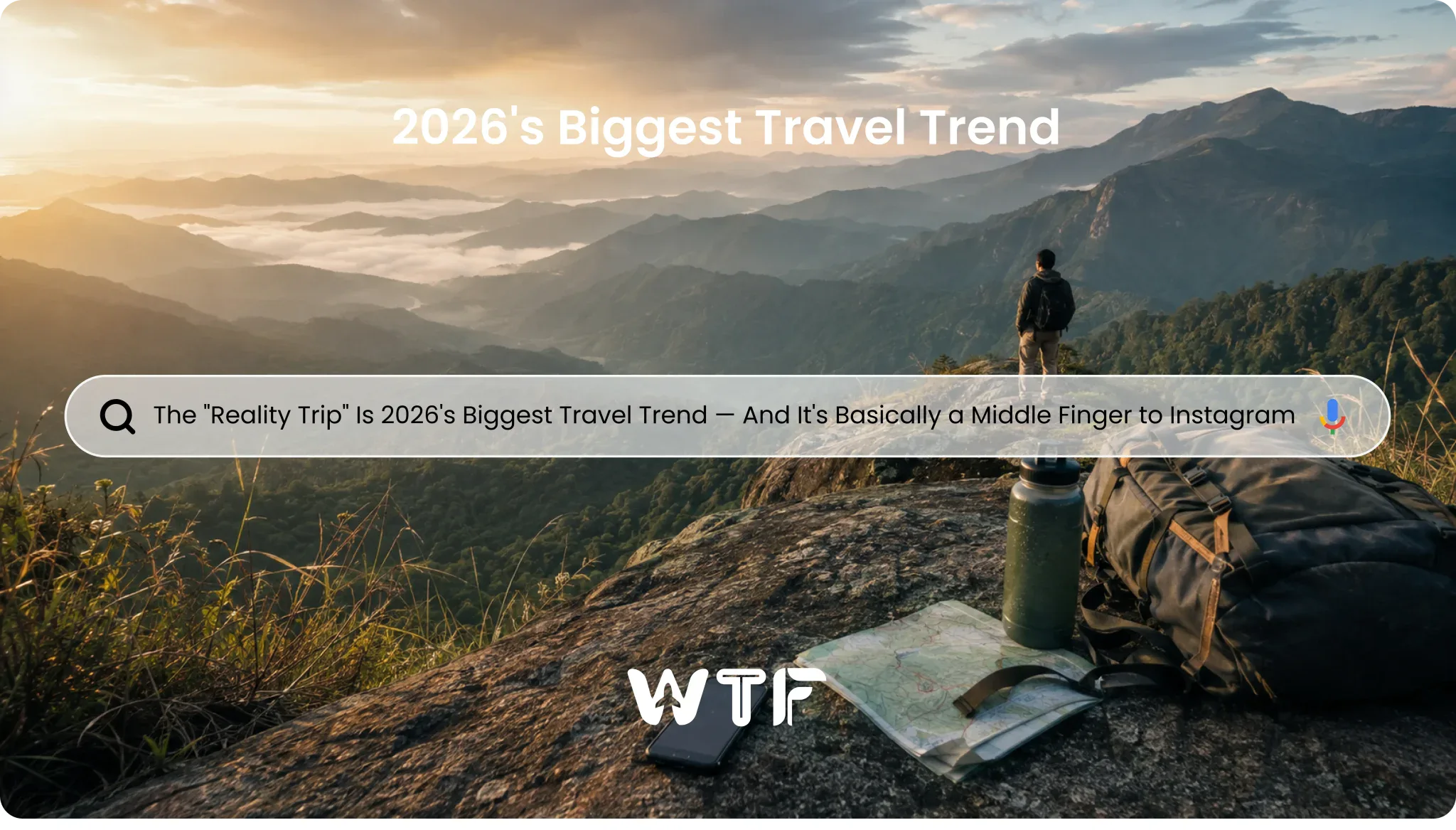 The _Reality Trip_ Is 2026's Biggest Travel Trend — And It's Basically a Middle Finger to Instagram